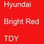 Preview: Hyundai, Bright Red, TDY.